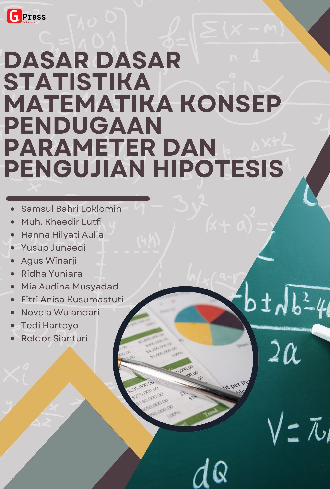 Dasar-Dasar Statistika Matematika: Konsep, Pendugaan Parameter, Dan Pengujian Hipotesis